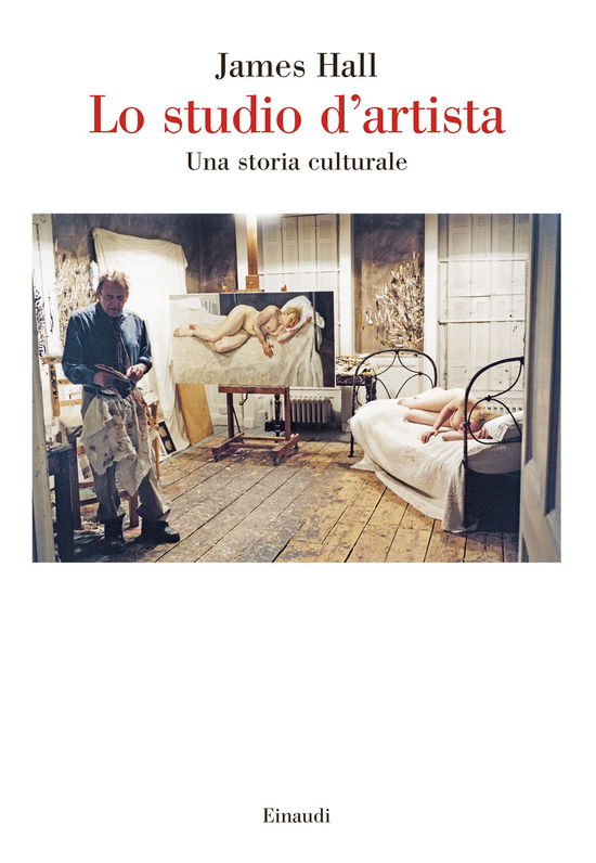 Cover for James Hall · Lo Studio D'artista. Una Storia Culturale (Book)