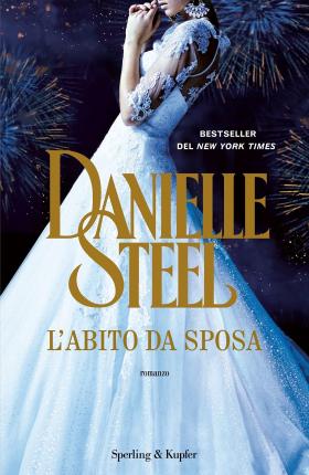 Cover for Danielle Steel · L' Abito Da Sposa (Book)