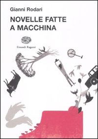 Cover for Gianni Rodari · Novelle Fatte A Macchina (Book)