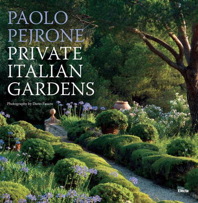 Cover for Paolo Pejrone · Private Italian Gardens (Hardcover Book) (2017)