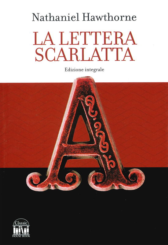 Cover for Nathaniel Hawthorne · La Lettera Scarlatta. Ediz. Integrale (Book)