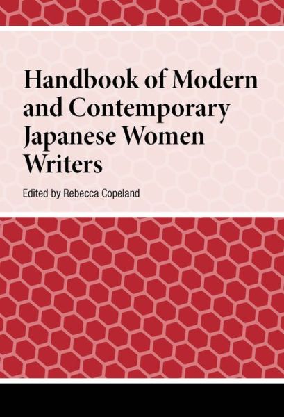 Cover for Rebecca Copeland · Handbook of Modern and Contemporary Japanese Women Writers (Hardcover Book) (2023)