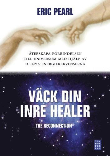 Cover for Eric Pearl · Väck din inre healer : återskapa förbindelsen till universum med hjälp av de nya energifrekvenserna (Bound Book) (2008)