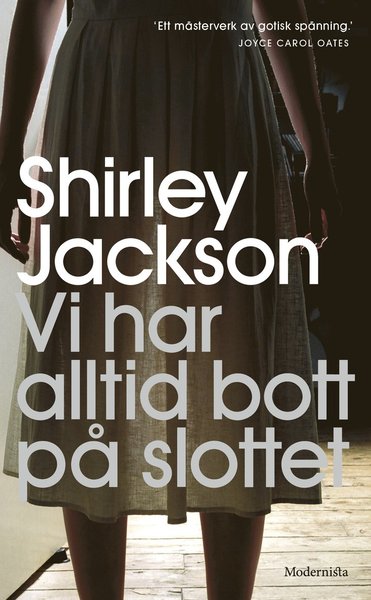 Vi har alltid bott på slottet - Shirley Jackson - Livros - Modernista - 9789178938353 - 21 de janeiro de 2021