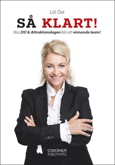 Cover for Lili Öst · Så Klart! Hur DU &amp; Attraktionslagen blir ett vinnande team (Hardcover Book) [Ned edition] (2017)