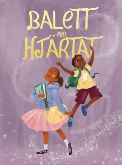 Cover for Emily Joof · Balett med Hjartat (Hardcover Book) (2021)
