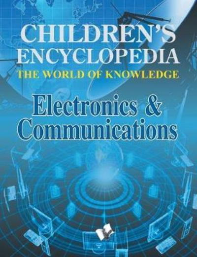 Children'S Encyclopedia - Electronics & Communications - Manasvi Vohra - Books - V & S Publisher - 9789350578353 - January 9, 2017