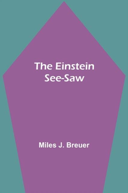 Cover for Miles J Breuer · The Einstein See-Saw (Paperback Book) (2021)