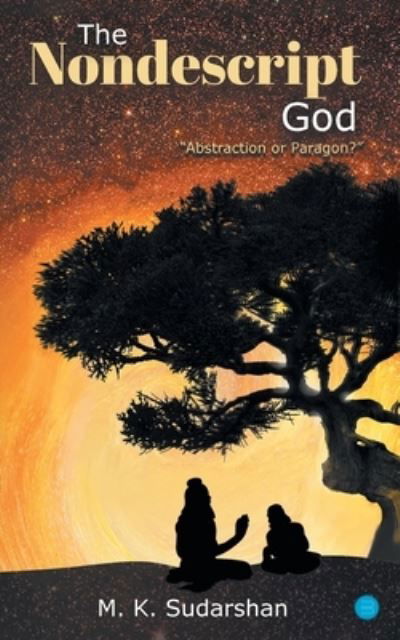 Cover for M K Sudarshan · The Nondescript God (Paperback Book) (2022)