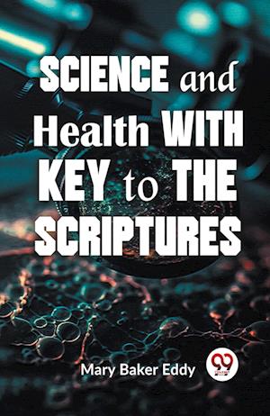 Cover for Mary Baker Eddy · Science and Health with Key to the Scriptures (Pocketbok) (2023)