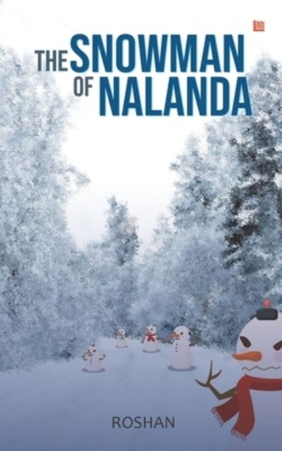 The Snowman of Nalanda - Roshan Singh - Books - Inkstate Books - 9789390040353 - October 21, 2020