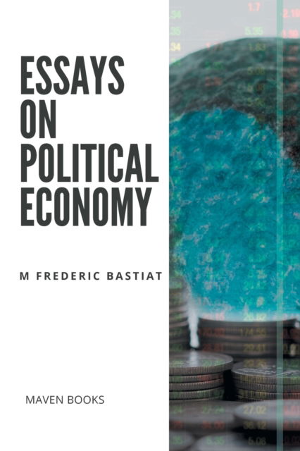 Cover for M Frederic Bastiat · Essays on Political Economy (Paperback Book) (2023)