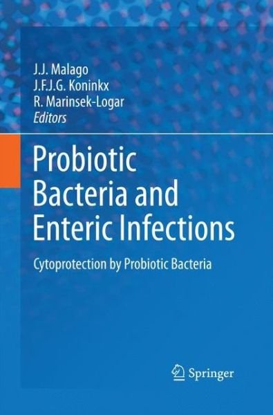 J J Malago · Probiotic Bacteria and Enteric Infections: Cytoprotection by Probiotic Bacteria (Paperback Book) [2011 edition] (2014)