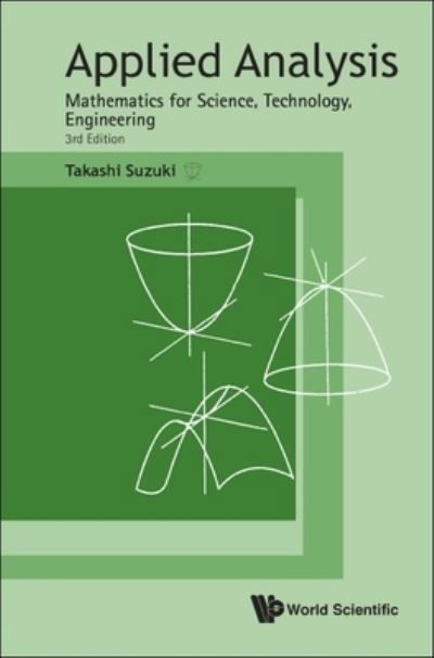 Cover for Suzuki, Takashi (Osaka Univ, Japan) · Applied Analysis: Mathematics For Science, Technology, Engineering (Gebundenes Buch) [Third edition] (2022)