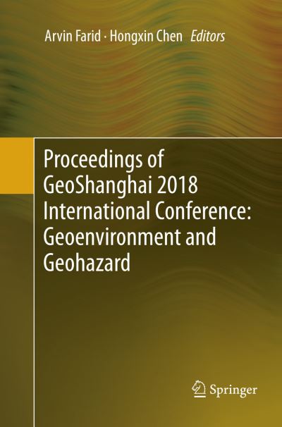 Cover for Proceedings of GeoShanghai 2018 International Conference: Geoenvironment and Geohazard (Paperback Book) [Softcover reprint of the original 1st ed. 2018 edition] (2018)