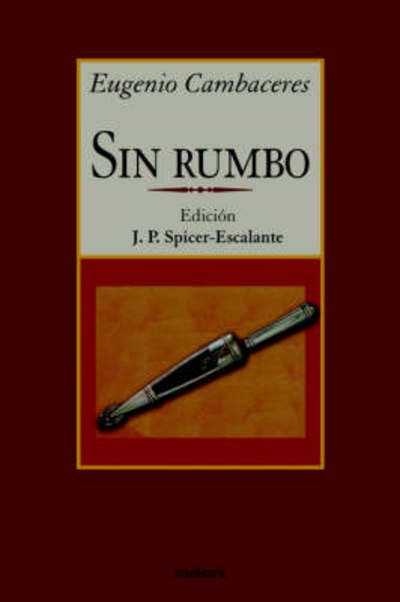 Cover for Eugenio Cambaceres · Sin Rumbo (Pocketbok) [Annotated edition] (2005)