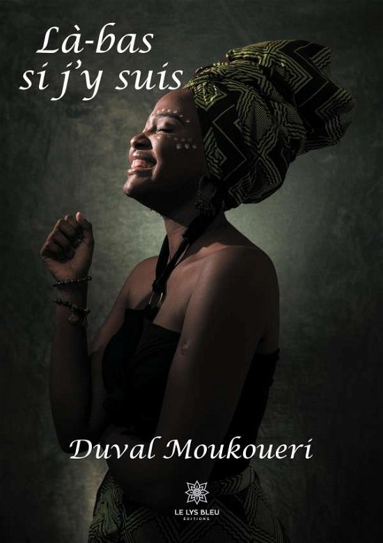 Cover for Duval Moukoueri · La-bas si j'y suis (Paperback Bog) (2020)