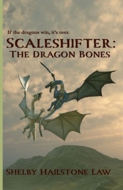 Cover for Law Shelby Hailstone Law · Scaleshifter: The Dragon Bones (Paperback Bog) (2022)