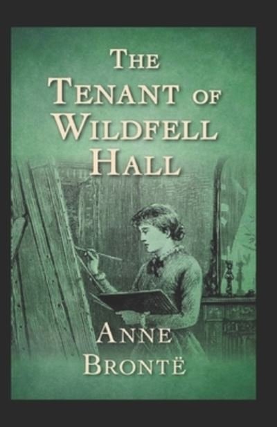 Cover for Anne Bronte · The Tenant of Wildfell Hall-Anne's Original Edition (Annotated) (Pocketbok) (2022)