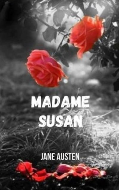 Cover for Jane Austen · Madame Susan: L'un des principaux romans historiques de Jane Austen (Paperback Book) (2021)