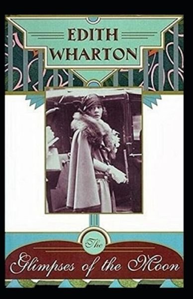 Cover for Edith Wharton · The Glimpses of the Moon illustrated (Paperback Bog) (2021)
