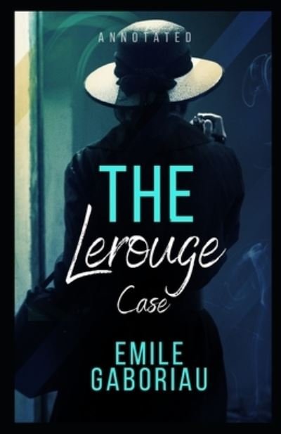 Cover for Emile Gaboriau · The Lerouge Case Annotated: penguin classics (Paperback Book) (2021)