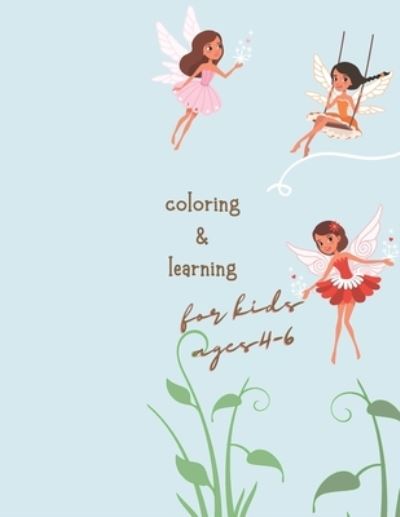 Cover for Ola Elmaghrabi · Coloring &amp;learn: for Kids Ages4-6 (Paperback Book) (2021)