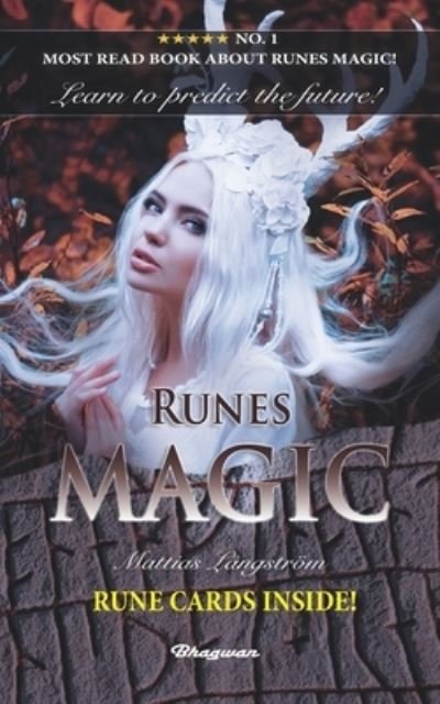 Runes Magic: Learn to predict the future! Rune Cards Inside! - Great Mystery Books - Mattias Langstroem - Bøker - Independently Published - 9798542182353 - 24. juli 2021