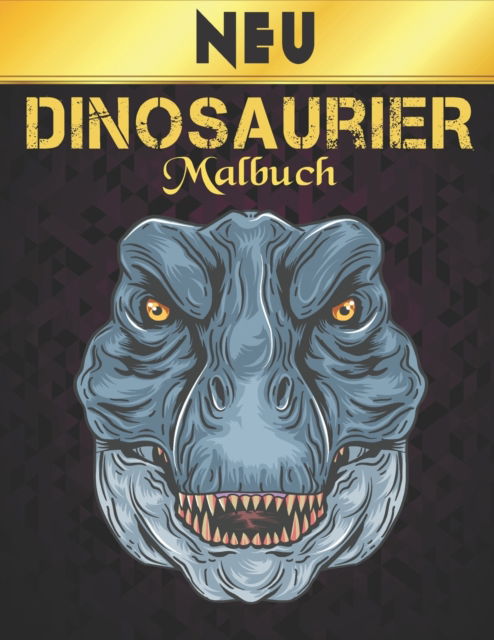 Cover for Qta Welt · Neu Malbuch Dinosaurier: Spass Malbuch 50 Dinosaurier Designs Malbuch Dinosaurier fur Kinder, Jungen, Madchen und Erwachsene Entspannungsgeschenk fur Tierliebhaber Erstaunliche Dinosaurier Malbuch Erwachsene und Kinder (Paperback Bog) (2020)