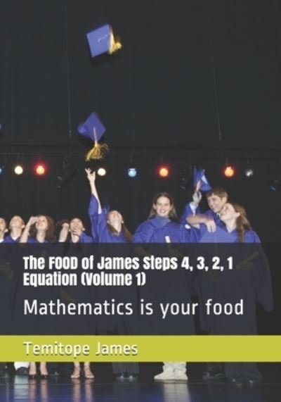 Cover for Temitope James · The FOOD of James Steps 4, 3, 2, 1 Equation (Volume 1) (Pocketbok) (2020)