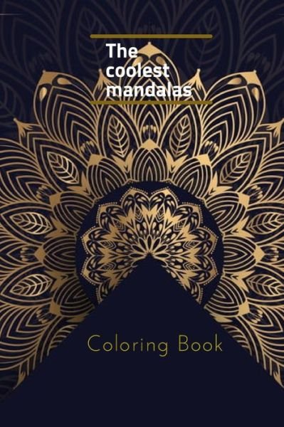 Cover for Coloring Book · The coolest mandalas (Paperback Bog) (2021)