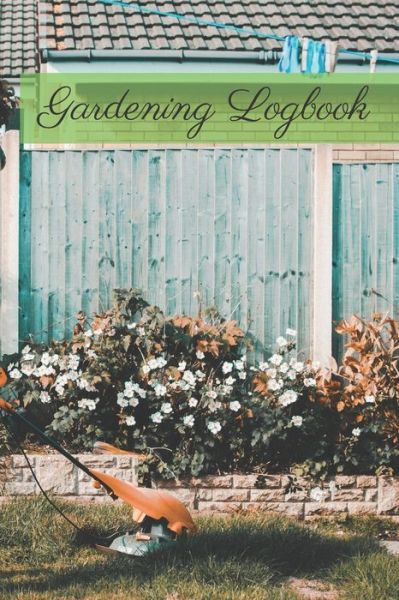 Cover for Garden Publishing · Gardening Logbook (Paperback Book) (2020)