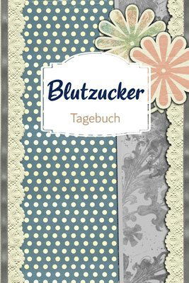 Cover for Annette Foehrenbach · Blutzucker Tagebuch (Paperback Book) (2020)