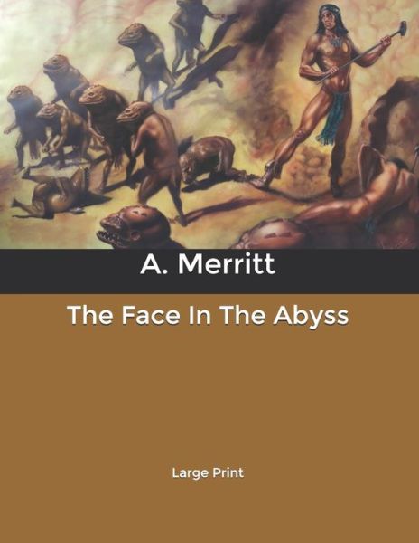 Cover for A Merritt · The Face In The Abyss (Paperback Book) (2020)