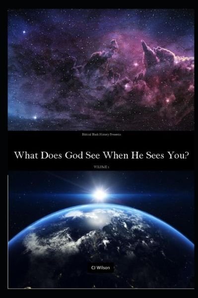 Cover for Gerald 'cj' Wilson · What Does God See When He Sees YOU? (Paperback Book) (2020)