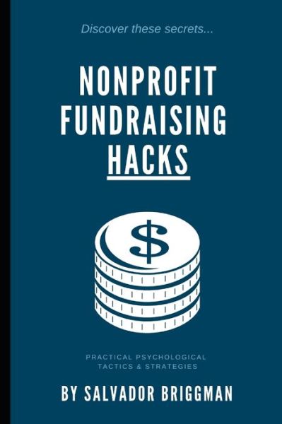 Cover for Salvador Briggman · Nonprofit Fundraising Hacks (Paperback Book) (2020)