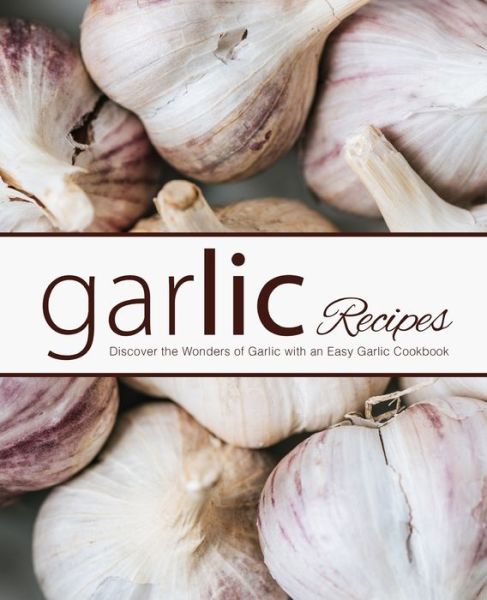 Cover for Booksumo Press · Garlic Recipes (Paperback Book) (2020)