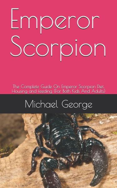 Emperor Scorpion - George Michael - Livros - Independently Published - 9798655547353 - 20 de junho de 2020