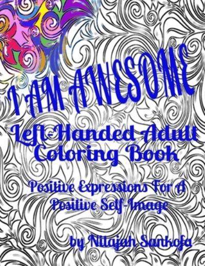 Cover for Nilajah Sankofa · I AM AWESOME Left-Handed Adult Coloring Book (Paperback Bog) (2020)