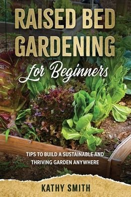 Cover for Kathy Smith · Raised Bed Gardening For Beginners (Paperback Book) (2020)