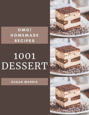 Cover for Susan Morris · OMG! 1001 Homemade Dessert Recipes (Paperback Book) (2020)