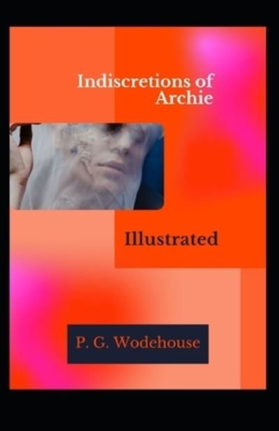 Cover for P G Wodehouse · Indiscretions of Archie Illustrated (Paperback Book) (2021)