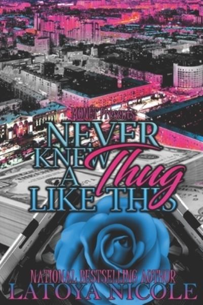 Cover for Latoya Nicole · Never Knew a Thug Like This (Paperback Book) (2021)