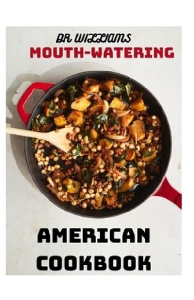 Cover for Dr Williams · Mouth-Watering American Cookbook (Paperback Book) (2021)