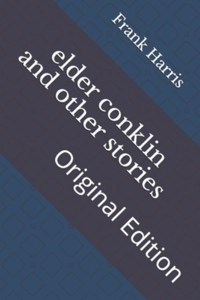 Cover for Frank Harris · Elder Conklin and Other Stories (Paperback Book) (2021)