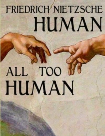Cover for Friedrich Nietzsche · Human, All Too Human (Paperback Bog) (2021)