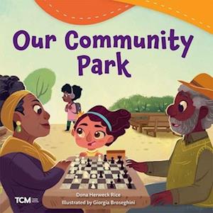 Cover for Dona Herweck Rice · Our Community Park (Book) (2024)