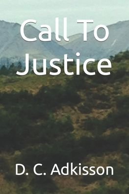 Cover for D C Adkisson · Call To Justice (Paperback Book) (2022)
