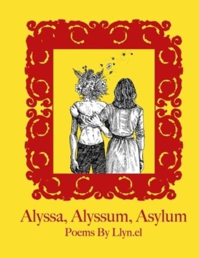 Cover for Llyn El · Alyssa, Alyssum, Asylum (Paperback Bog) (2021)