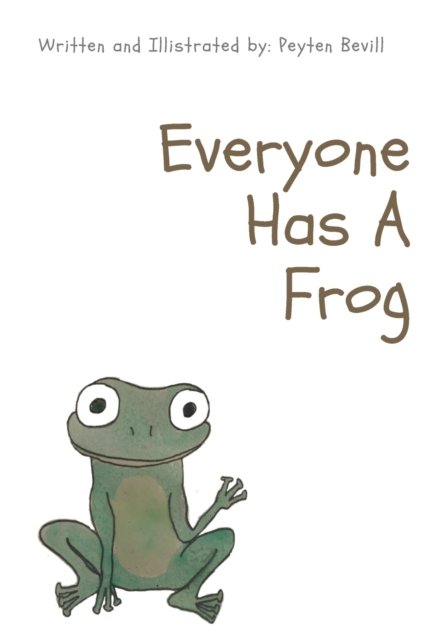 Cover for Peyten Bevill · Everyone Has A Frog (Paperback Book) (2021)